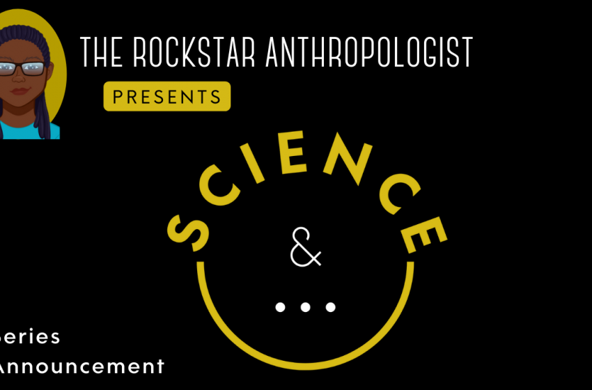  Announcing “Science and…” A New Series